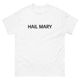 100% cotton classic tee "HAIL MARY"