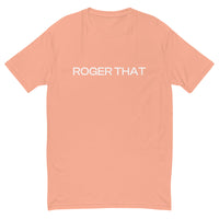 Short Sleeve Light Weight T-shirt "ROGER THAT"