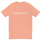 Short Sleeve Light Weight T-shirt "ROGER THAT"