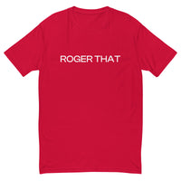 Short Sleeve Light Weight T-shirt "ROGER THAT"