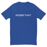 Short Sleeve Light Weight T-shirt "ROGER THAT"