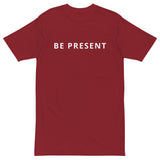 Heavyweight cotton tee - BE PRESENT