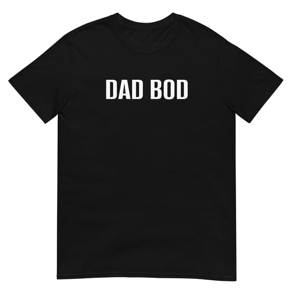 100% cotton t-shirt  "DAD BOD"