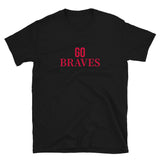 Soft and cotton t-shirt "GO BRAVES"