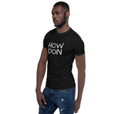 100% cotton t-shirt  "HOW DOIN"