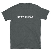 100% cotton t-shirt  "STAY CLEAR"