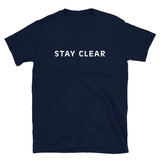 100% cotton t-shirt  "STAY CLEAR"