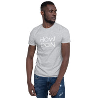 100% cotton t-shirt  "HOW DOIN"