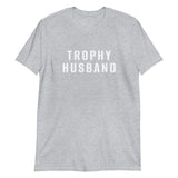 100% cotton t-shirt "TROPHY HUSBAND"