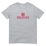 Soft and cotton t-shirt "GO BRAVES"