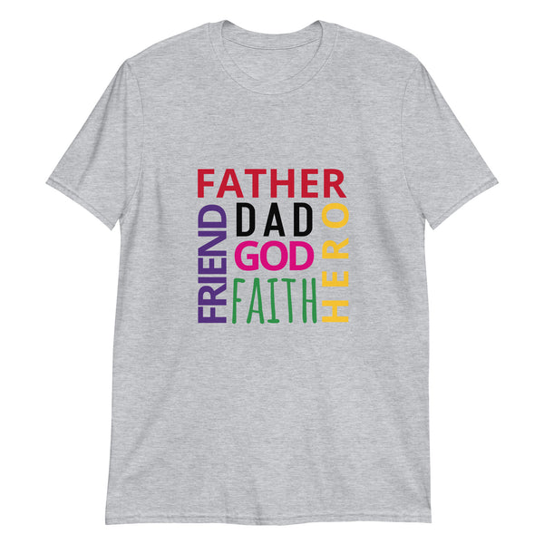 100% cotton t-shirt  "DAD, FRIEND, FATHER....."