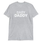 100% Cotton T-Shirt  "BABY DADDY"