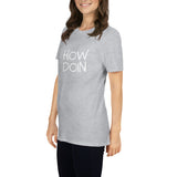 100% cotton t-shirt  "HOW DOIN"