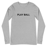 Unisex Long Sleeve Tee "PLAY BALL"