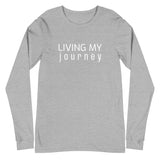 Long Sleeve Tee "LIVING MY JOURNEY"