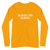 Unisex Long Sleeve Tee "GROWING AND GLOWING"