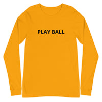 Unisex Long Sleeve Tee "PLAY BALL"