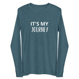 Unisex Long Sleeve Tee  "IT'S MY JOURNEY"