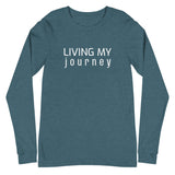 Long Sleeve Tee "LIVING MY JOURNEY"