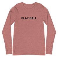 Unisex Long Sleeve Tee "PLAY BALL"