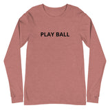 Unisex Long Sleeve Tee "PLAY BALL"