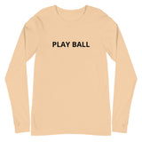 Unisex Long Sleeve Tee "PLAY BALL"