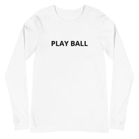 Unisex Long Sleeve Tee "PLAY BALL"