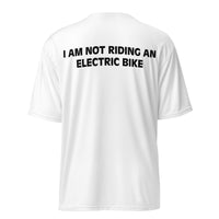 Performance crew neck t-shirt (on back) "I AM NOT RIDING AN ELECTRIC BIKE"