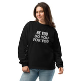 Premium heavyweight long sleeve shirt "BE YOU DO YOU FOR YOU"