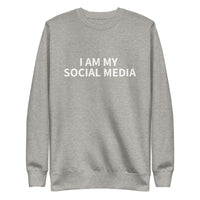 Unisex Premium Sweatshirt "I AM MY SOCIAL MEDIA"