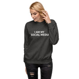 Unisex Premium Sweatshirt "I AM MY SOCIAL MEDIA"