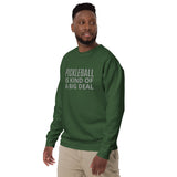 Unisex Premium Sweatshirt "PICKLEBALL IS KIND OF A BIG DEAL"