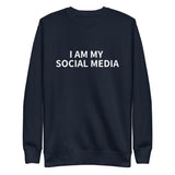 Unisex Premium Sweatshirt "I AM MY SOCIAL MEDIA"