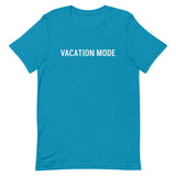 Unisex t-shirt feels soft and lightweight "VACATION MODE"