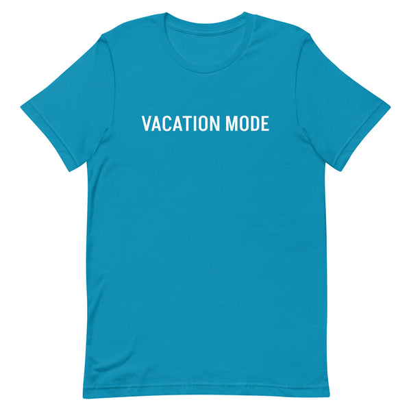 Unisex t-shirt feels soft and lightweight "VACATION MODE"