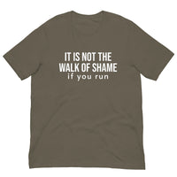 Soft and lightweight t-shirt with just the right amount of stretch "IT'S NOT THE WALK OF SHAME..."