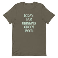 Soft and lightweight t-shirt  - SO Comfy!  "TODAY I AM DRINKING GREEN BEER"