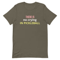 Unisex t-shirt feels soft and lightweight "THERE'S NO CRYING IN PICKLEBALL"