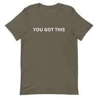 Unisex t-shirt feels soft and lightweight "YOU GOT THIS"