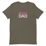 Unisex t-shirt feels soft and lightweight "BALLET DAD"