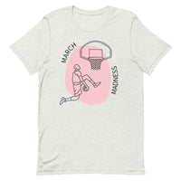 Unisex t-shirt feels soft and lightweight  "MARCH MADNESS"