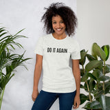 Soft and lightweight t-shirt  "DO IT AGAIN"