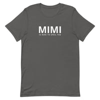 Soft and lightweight t-shirt  "MIMI IS HERE TO SPOIL YOU"