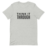 Soft and lightweight t-shirt  "THINK IT THROUGH"