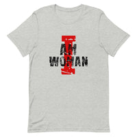 Unisex t-shirt feels soft and lightweight "I AM WOMAN"