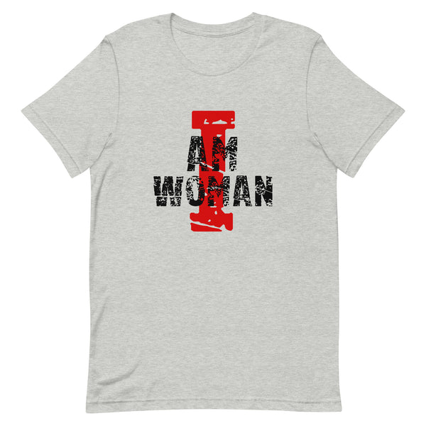 Unisex t-shirt feels soft and lightweight "I AM WOMAN"