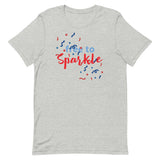 Unisex t-shirt feels soft and lightweight "FREE TO SPARKLE"