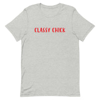 Unisex t-shirt feels soft and lightweight "CLASSY CHICK"