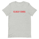 Unisex t-shirt feels soft and lightweight "CLASSY CHICK"