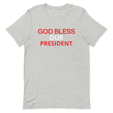 Unisex t-shirt feels soft and lightweight "GOD BLESS OUR PRESIDENT"